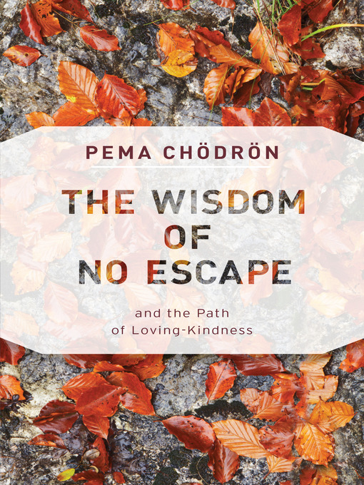 Title details for The Wisdom of No Escape by Pema Chödrön - Wait list